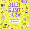 Alles komt goed. 8+