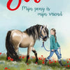 Uitgeverij kluitman evi, mijn pony is mijn vriend