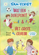 Sam schiet. wat een doelpunt! het grot