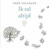 Toon tellegen: ik zal altijd. cadeauboek