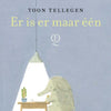 Toon tellegen: er is er maar één. cadeau