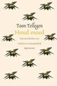 Toon tellegen: houd moed. cadeauboekje.