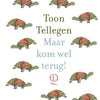 Toon tellegen: maar kom wel terug! cadea