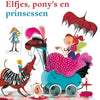 Elfjes, pony's en prinsessen. 3+