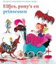 Elfjes, pony's en prinsessen. 3+