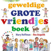 Het geweldig grote vriendjesboek. 5+