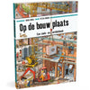 Op de bouwplaats (zoek- en ontdekboek).