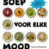 Soep voor elke mood. kookboek.