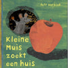 Gottmer uitgevers groep prentenboek 2008: kleine muis zoekt een