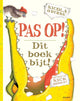 Pas op. dit boek bijt. 4+