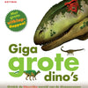 Gigagrote dino's met uitklapflappen. 4+