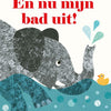 Gottmer uitgevers groep en nu mijn bad uit! kartonboekje. 3+