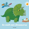 Zo voelt een dinosaurus. 2+