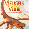 Vleugels van vuur, de drakenprofetie. 9+