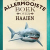 Het allermooiste boek over haaien.