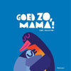 Gottmer uitgevers groep goed zo, mama! prentenboek