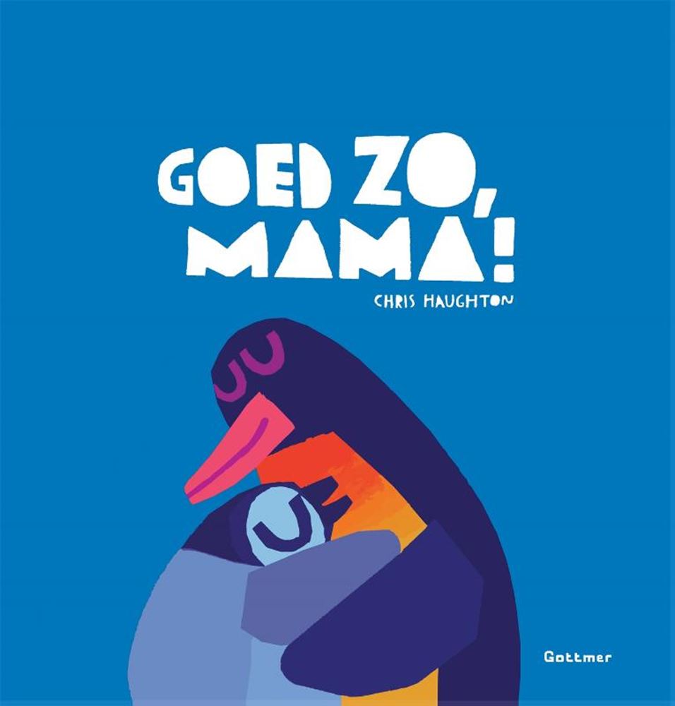 Gottmer uitgevers groep goed zo, mama! prentenboek