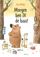 Gottmer uitgevers groep morgen ben ik de baas. prentenboek. 3+
