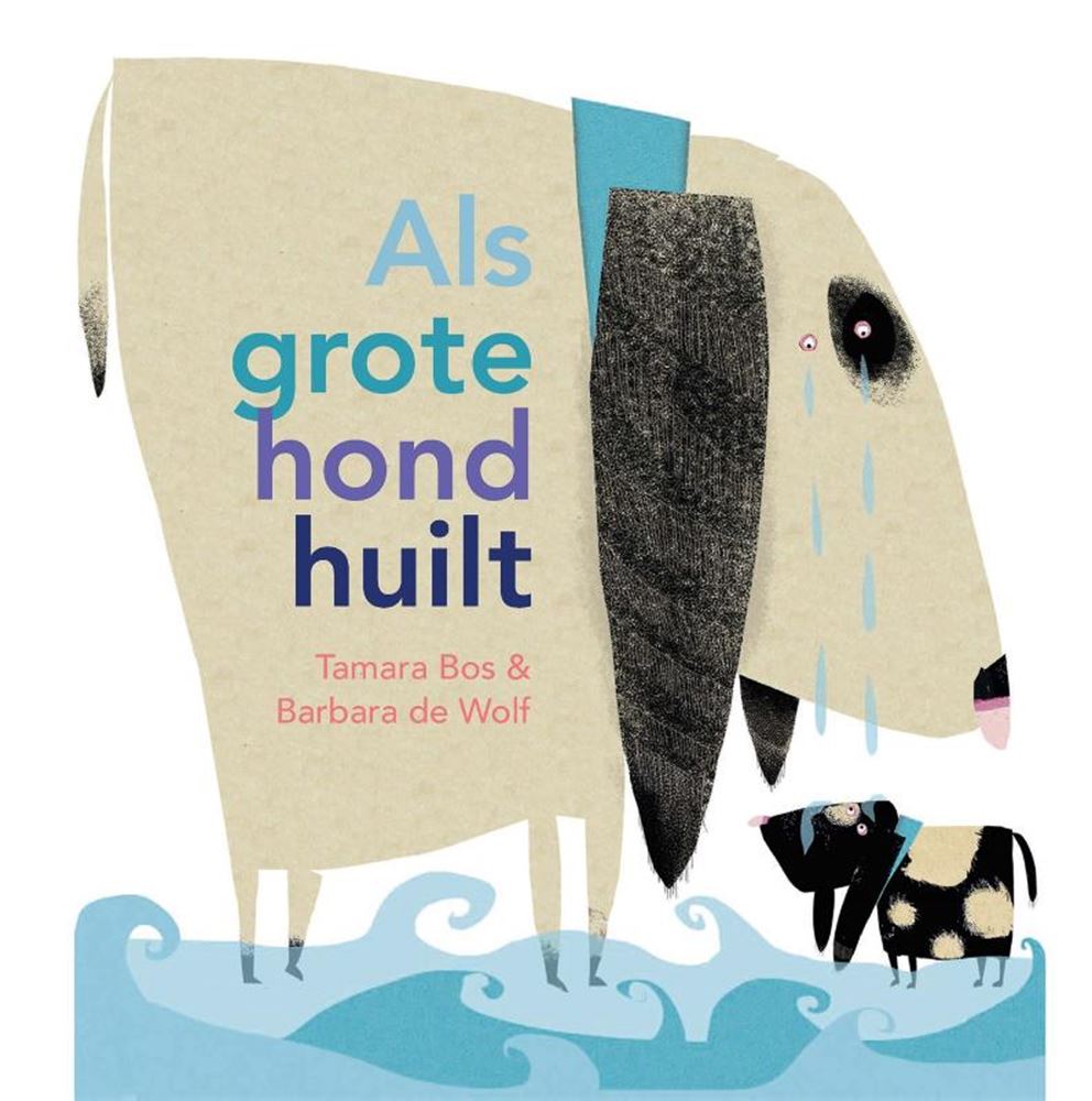 Prentenboek: als grote hond huilt. 4+