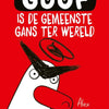 Goof is de gemeenste gans ter wereld. 7+