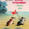 Wpg uitgevers dikke vriendjes durven alles. 3+
