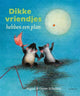 Wpg uitgevers dikke vriendjes hebben een plan. 4+