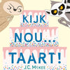 Kijk nou....taart! 4+