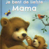 Je bent de liefste mama