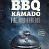 Bbq kamado - fire, food friends