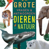 Dieren en natuur - grote vragen antwoo