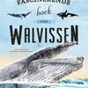 Het fascinerende boek over walvissen 6+