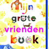 Merkloos sans marque mijn grote vriendenboek. 5+