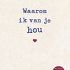 Waarom ik van je hou.