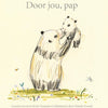 Door jou, pap. volwassene