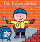 De bouwvakker. 3+