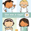 Hoe was je dagje? 4+