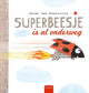 Superbeesje is al onderweg 3+