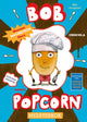 Bob popcorn 4: meesterkok. 7+
