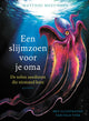 Een slijmzoen voor je oma. 8+