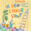 Ik ben lekker stout. 4+
