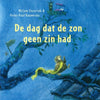 De dag dat de zon geen zin had. 3+