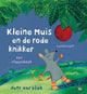 Kleine muis en de rode knikker. 3+