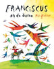 Franciscus en de dieren. 4+
