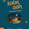 Kalm aan, en slaap zacht. 4+