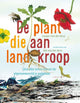 De plant die aan land kroop 9+