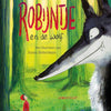 Robijntje en de wolf. verhalenboek. 7+