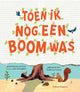Prentenboek: toen ik nog een boom was 3+
