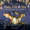 Haas, uil vos wie is er bang in het do