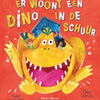 Er woont een dino in de schuur 3+