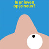 Is er leven op je neus? 5+